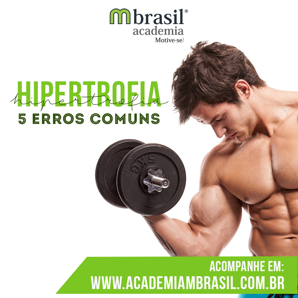 Hipertrofia: 5 erros comuns!